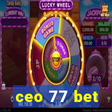 ceo 77 bet